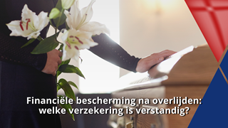 Financiële bescherming na overlijden