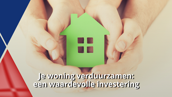 Je woning verduurzamen_ een waardevolle investering