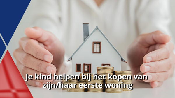 Je kind helpen bij het kopen van  zijn haar eerste woning