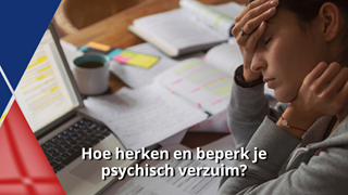 Hoe herken en beperk je psychisch verzuim